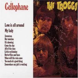 The Troggs : Cellophane